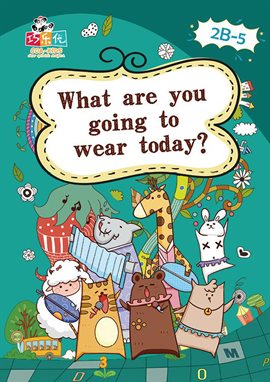 Cover image for What are you Going to Wear Today?