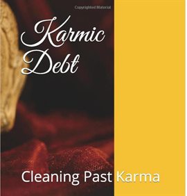 Imagen de portada para Karmic Debt: Cleaning Past Karma