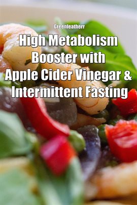Cover image for High Metabolism Booster with Apple Cider Vinegar & Intermittent Fasting