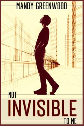 Cover image for Not Invisible to Me