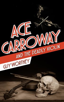 Cover image for Ace Carroway and the Deadly Violin