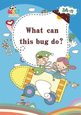 Cover image for What Can This Bug Do?