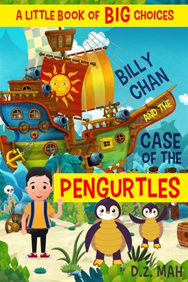 Cover image for Billy Chan and the Case of the Pengurtles: A Little Book of BIG Choices