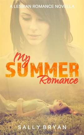 Cover image for My Summer Romance: A Lesbian Romance Novella