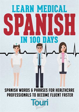 Imagen de portada para Learn Medical Spanish in 100 Days