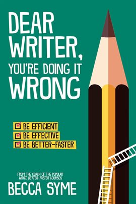 Cover image for Dear Writer, You're Doing It Wrong