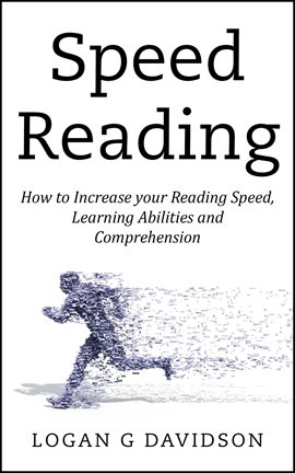 Cover image for Speed Reading How to Increase your Reading Speed, Learning Abilities and Comprehension
