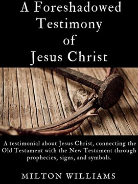 Cover image for A Foreshadowed Testimony of Jesus Christ