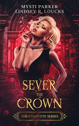 Cover image for Sever the Crown Complete Series