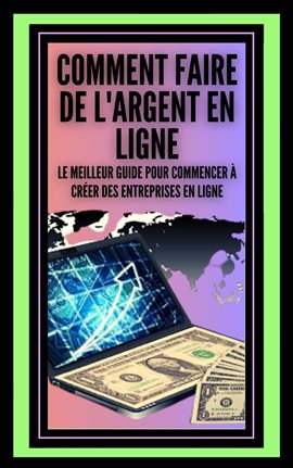 Cover image for Comment Faire de L'argent en Ligne