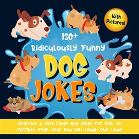 Cover image for 130+ Ridiculously Funny Dog Jokes