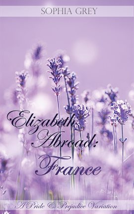 Imagen de portada para Elizabeth Abroad: France