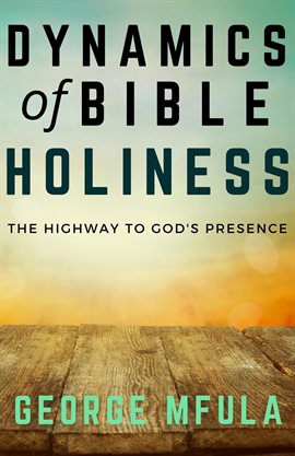 Cover image for Dynamics of Bible Holiness