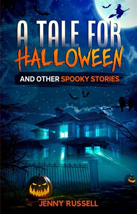 Cover image for A Tale for Halloween and Other Spooky Stories