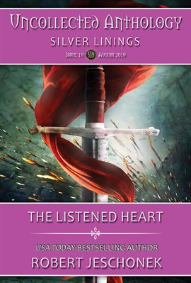 Cover image for The Listened Heart: Uncollected Anthology-Silver Linings