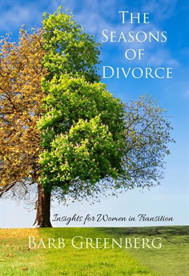 Cover image for The Seasons of Divorce-Insights for Women in Transition