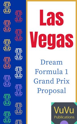 Cover image for Las Vegas Dream Formula 1 Grand Prix Proposal