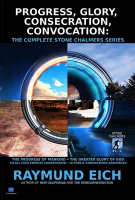 Cover image for Progress, Glory, Consecration, Convocation: The Complete Stone Chalmers Series