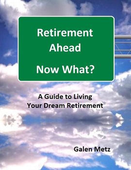 Imagen de portada para Retirement Ahead - Now What?
