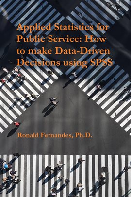 Imagen de portada para Applied Statistics for Public Service: How to make Data-Driven Decisions using SPSS