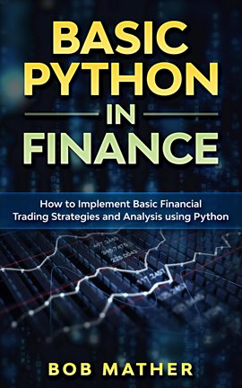 Imagen de portada para Basic Python in Finance: How to Implement Financial Trading Strategies and Analysis using Python