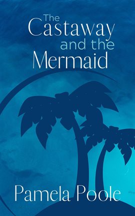 Imagen de portada para The Castaway and the Mermaid