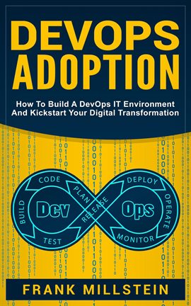 Cover image for DevOps Adoption: How to Build a DevOps IT Environment and Kickstart Your Digital Transformation