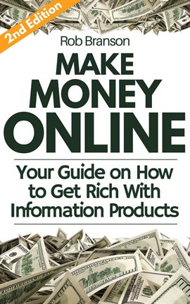 Imagen de portada para Make Money Online: Your Guide on How to Get Rich Online With Information Products