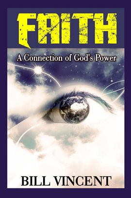 Cover image for Faith: A Connection of God's Power