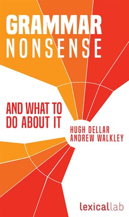 Cover image for Grammar Nonsense and What to Do About It