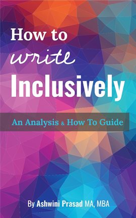 Cover image for How to Write Inclusively: An Analysis & How to Guide