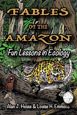 Imagen de portada para Fables of the Amazon: Fun Lessons in Ecology