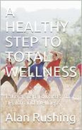 Cover image for A Healthy Step to Wellness