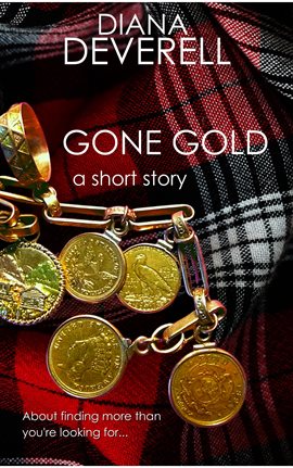 Cover image for Gone Gold: A Short Story