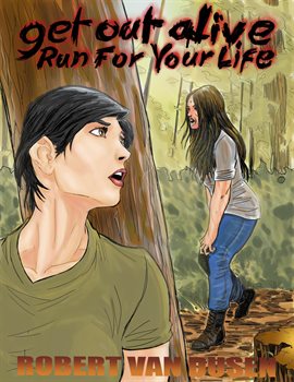 Cover image for Get Out Alive: Run For Your Life