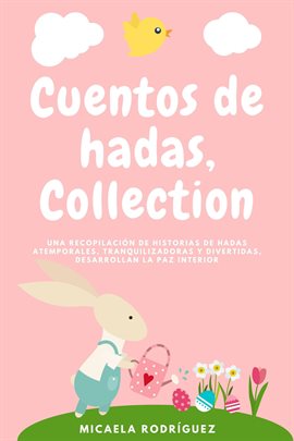 Cover image for Cuentos de hadas collection: Una recopilación de historias de hadas atemporales, tranquilizadoras y