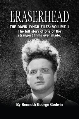 Book Jacket: The David Lynch Files: Volume 1 Eraserhead