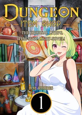 Cover image for Dungeon Item Shop - The Original Litrpg, Item-Shop Light-Novel!