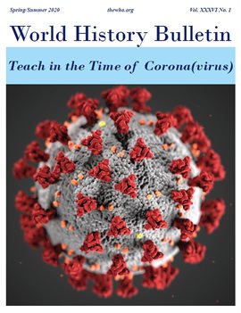 Cover image for World History Bulletin: Teach in the Time of Corona(virus)