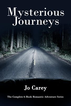 Cover image for Mysterious Journeys: The Complete 6-Book Romantic Adventure Series