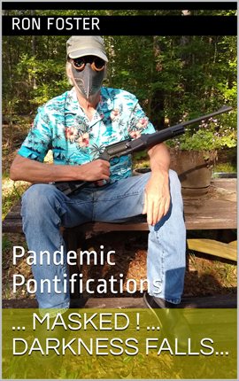 Cover image for Masked! Darkness Falls...: Pandemic Pontifications
