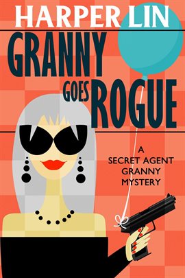 Cover image for Granny Goes Rogue
