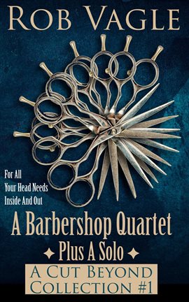 Cover image for A Barbershop Quartet Plus A Solo: A Cut Beyond Collection #1