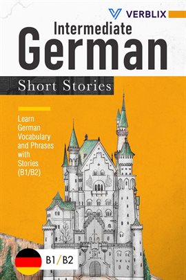 Cover image for Intermediate German Short Stories: Learn German Vocabulary and Phrases With Stories (B1/ B2)