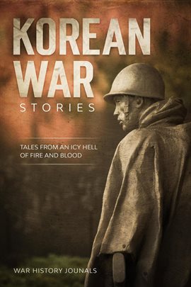 Cover image for Korean War Stories: Tales from an Icy Hell of Fire and Blood