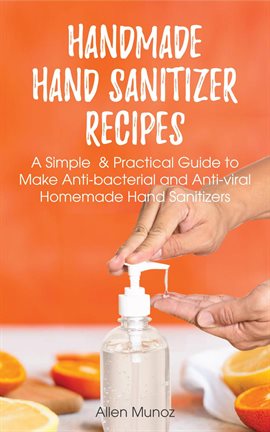 Imagen de portada para Handmade Hand Sanitizer Recipes
