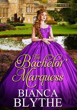 Cover image for The Bachelor Marquess
