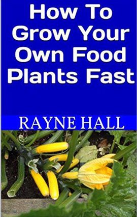 Cover image for How to Grow Your Own Food Plants Fast