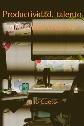 Cover image for Productividad, talento y juventud creativa