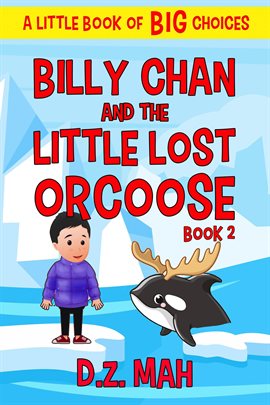 Cover image for Billy Chan and the Little Lost Orcoose